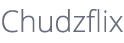 Chudzflix